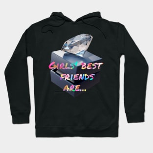 Girls best friends are diamonds Hoodie